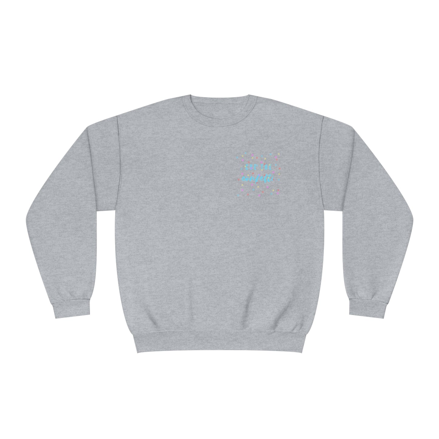 Cue the Confetti Blue Font Unisex NuBlend® Crewneck Sweatshirt