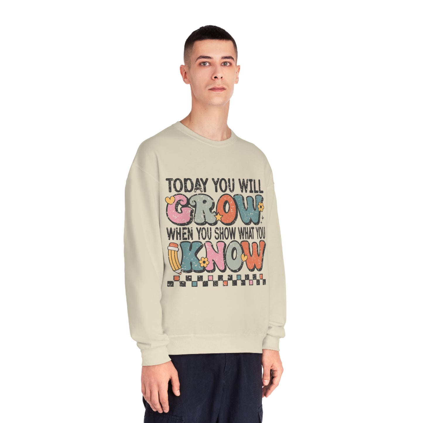 Today You Will Grow Unisex NuBlend® Crewneck Sweatshirt