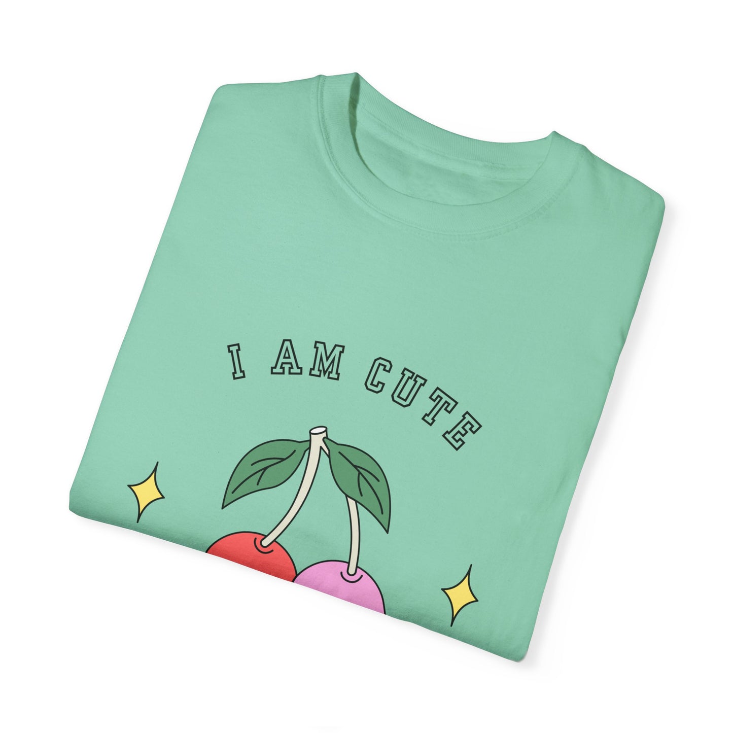 I am Cute You're Cute Unisex Garment-Dyed T-shirt