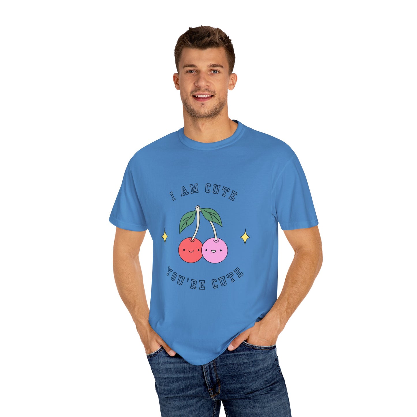 I am Cute You're Cute Unisex Garment-Dyed T-shirt
