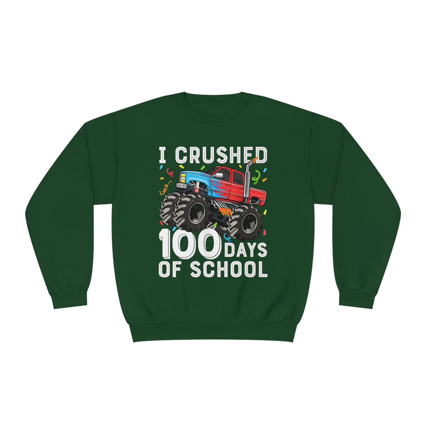 I Crushed 100 Days Unisex NuBlend® Crewneck Sweatshirt