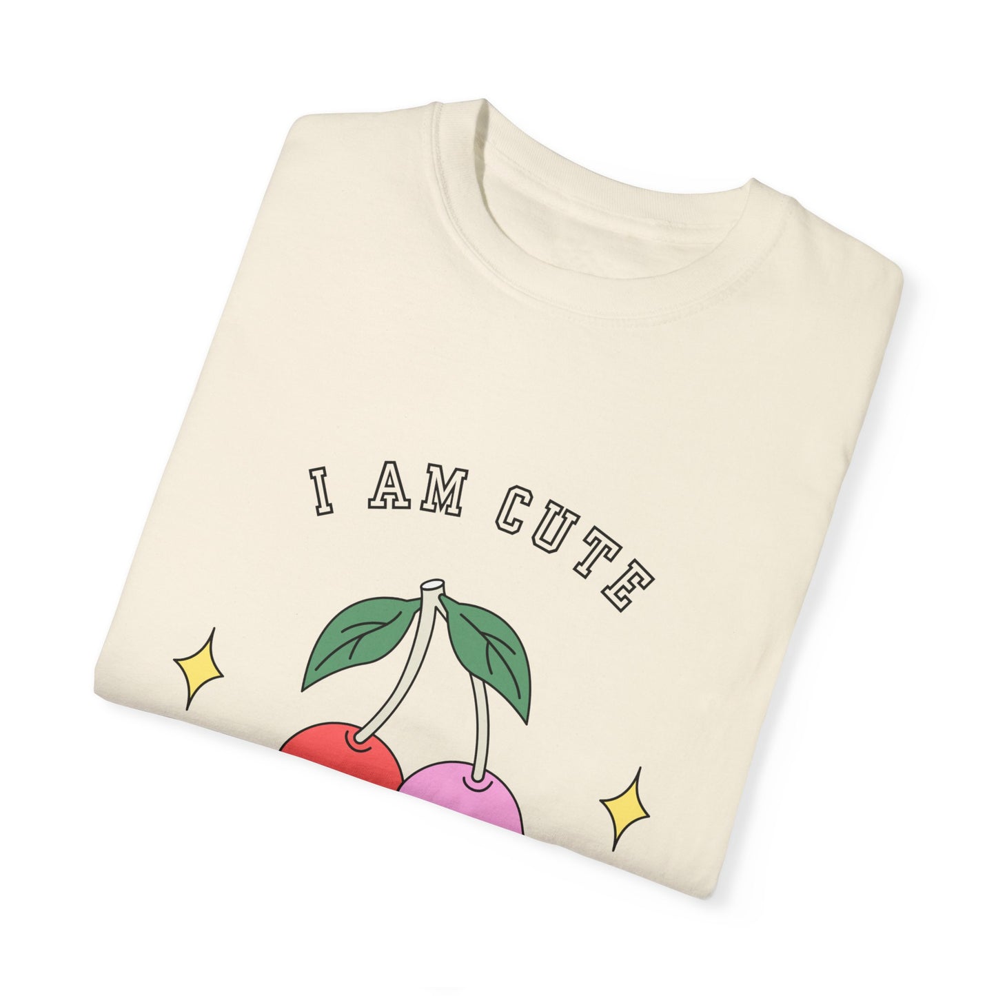 I am Cute You're Cute Unisex Garment-Dyed T-shirt
