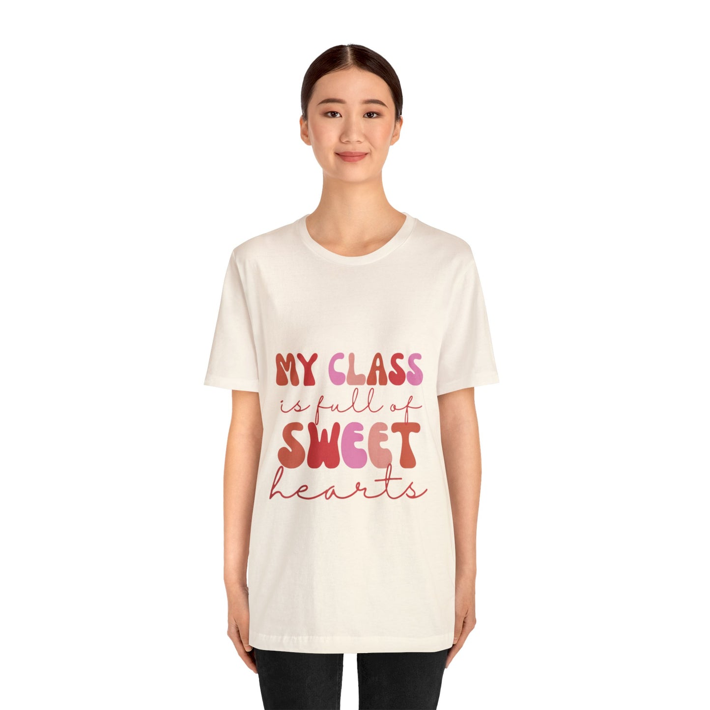 My Class is Full of Sweethearts Unisex Jersey Short Sleeve Tee