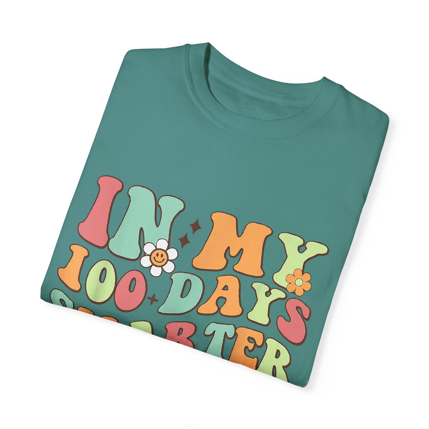 In My 100 Days Smarter Era Unisex Garment-Dyed T-shirt