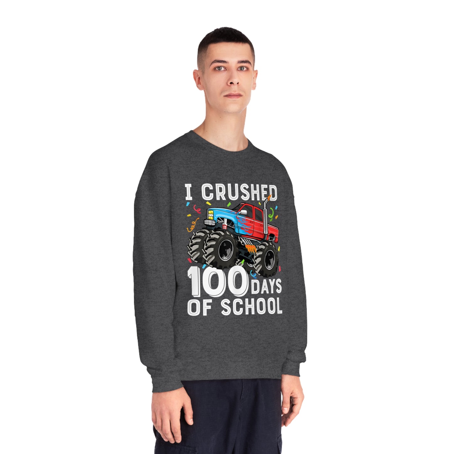 I Crushed 100 Days Unisex NuBlend® Crewneck Sweatshirt
