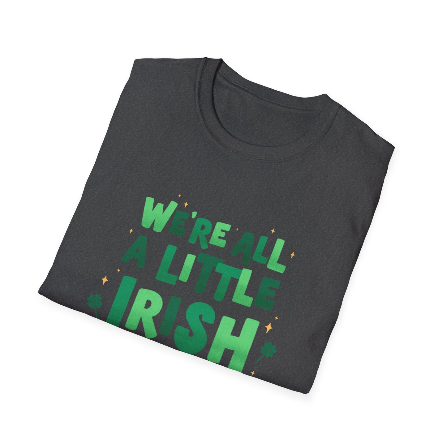 We are All a Little Irish Today Unisex Softstyle T-Shirt