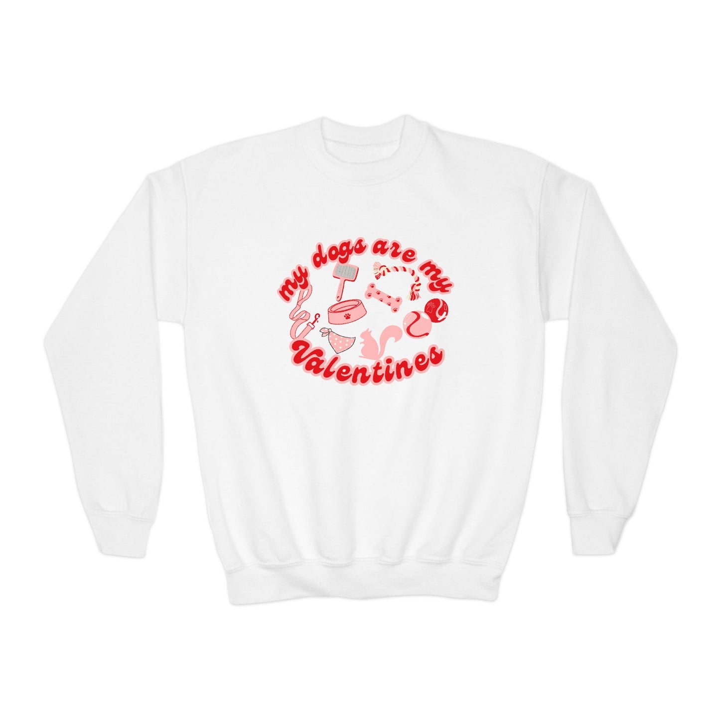 My Dogs Are My Valentine Youth Crewneck Sweatshirt