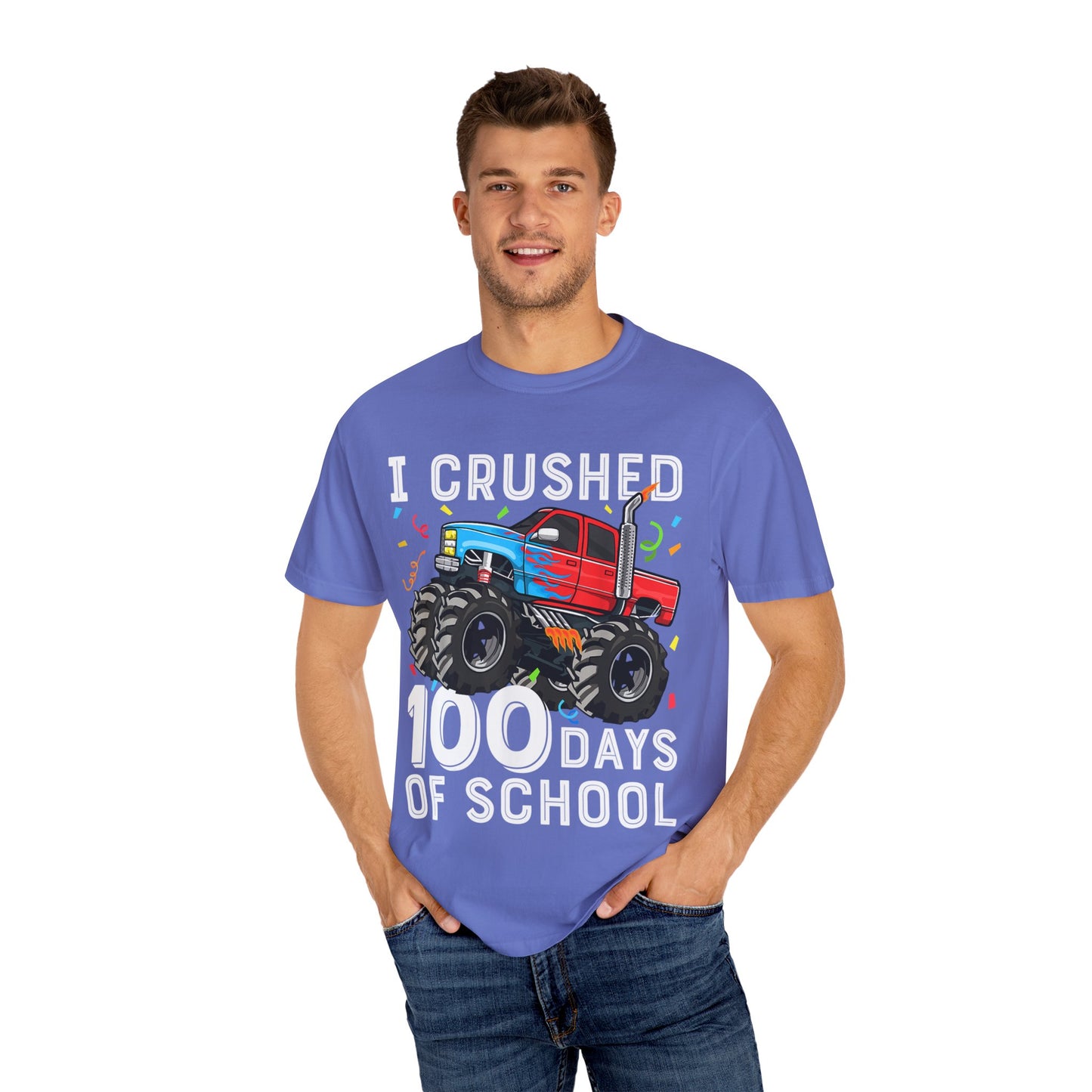 I Crushed 100 Days of School Unisex Garment-Dyed T-shirt