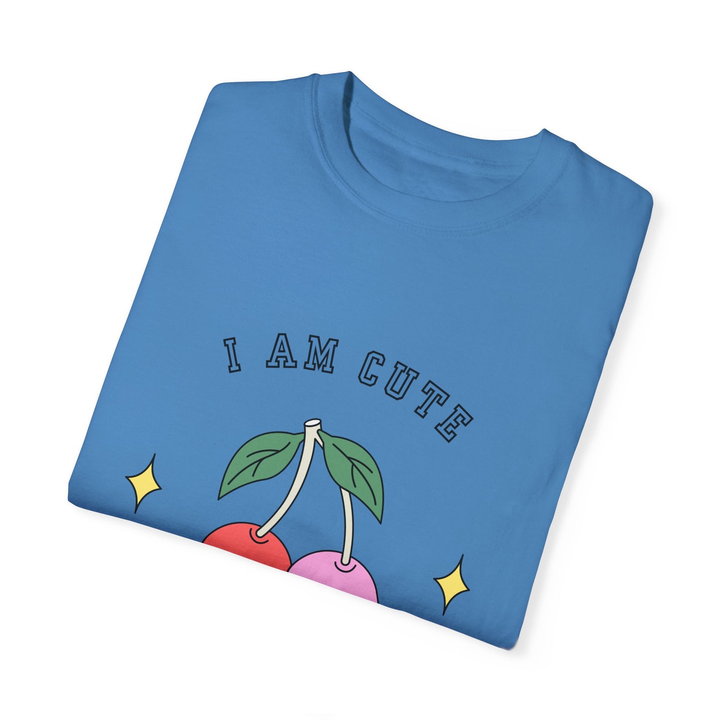 I am Cute You're Cute Unisex Garment-Dyed T-shirt