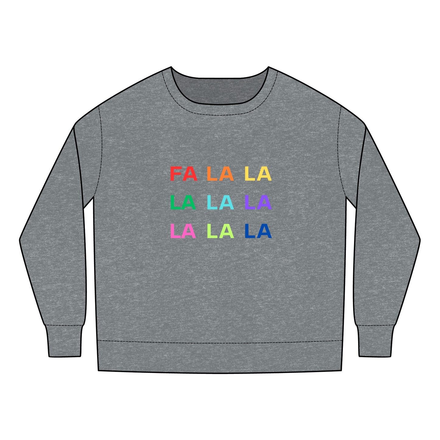 Fa La La La La La La La La Toddler Sweatshirt