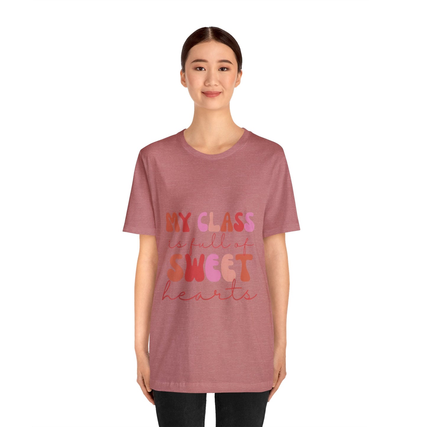 My Class is Full of Sweethearts Unisex Jersey Short Sleeve Tee