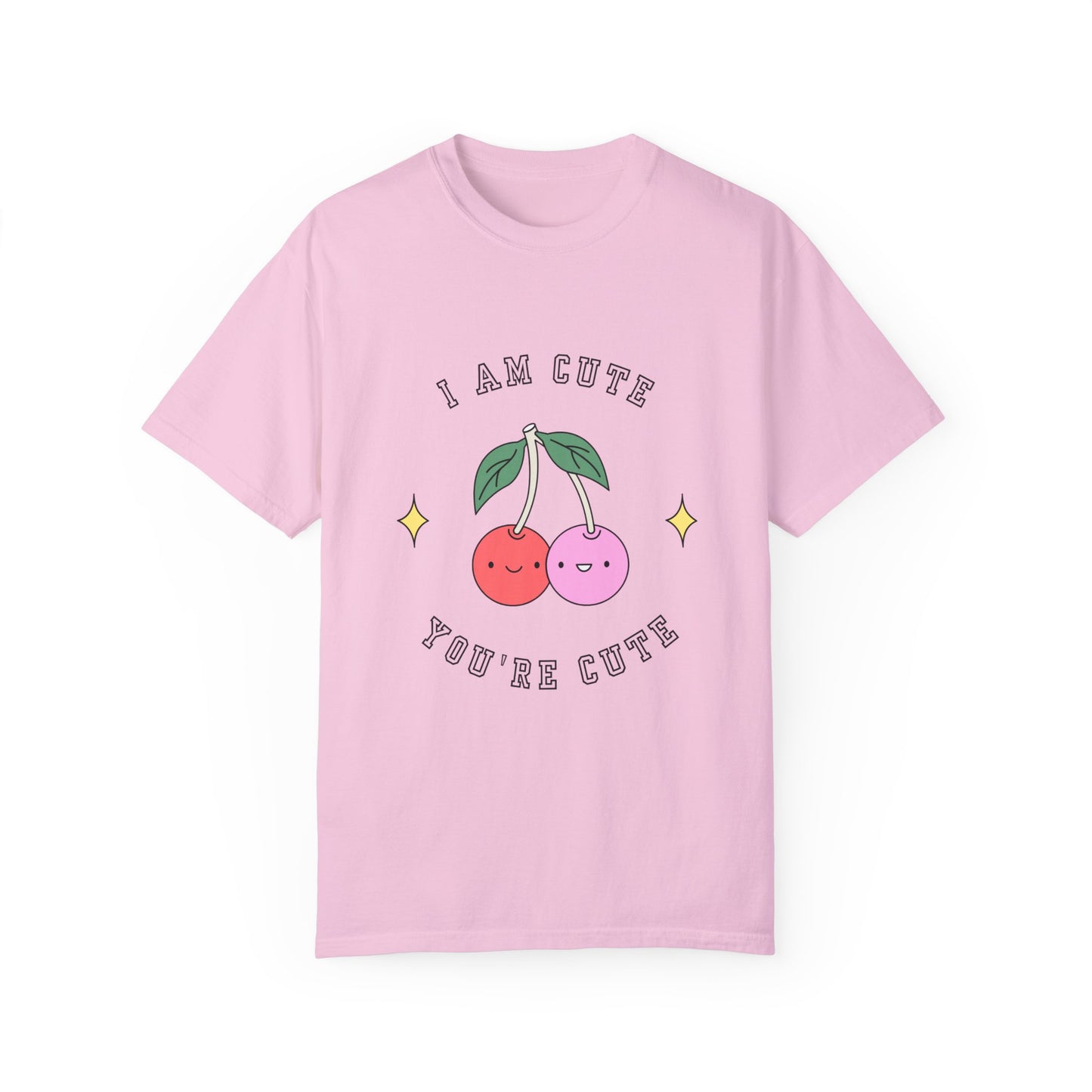 I am Cute You're Cute Unisex Garment-Dyed T-shirt