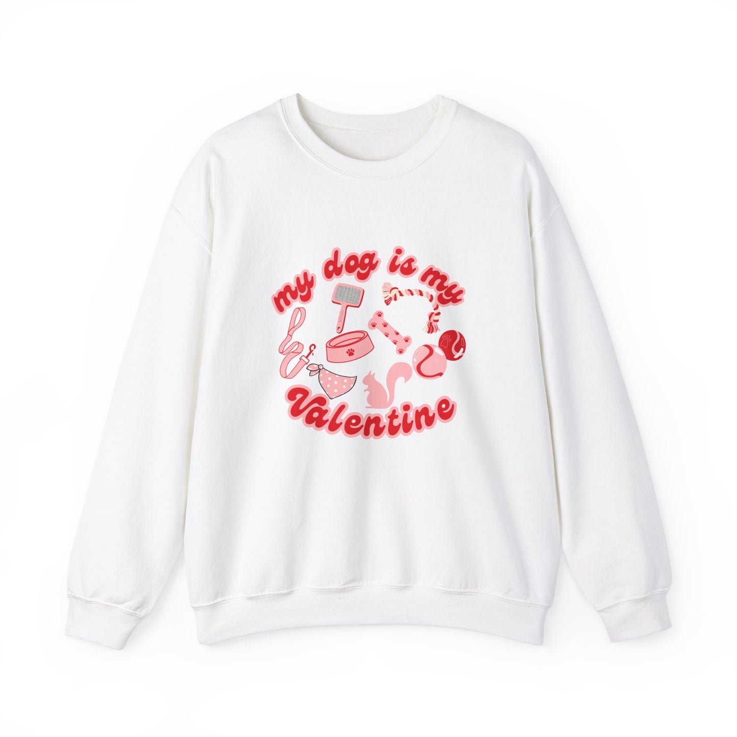 My Dog Is My Valentine Unisex Heavy Blend™ Crewneck Sweatshirt