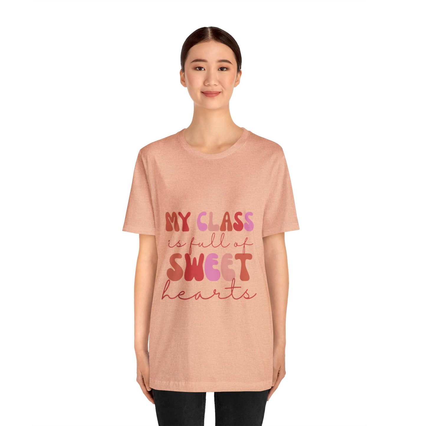 My Class is Full of Sweethearts Unisex Jersey Short Sleeve Tee