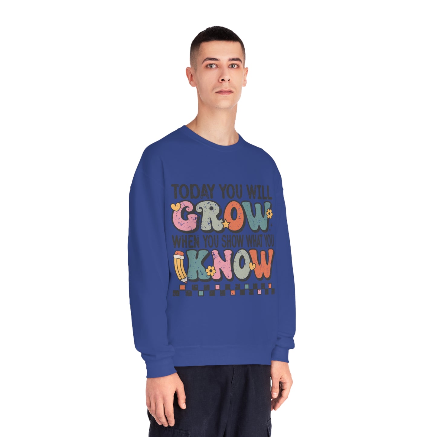 Today You Will Grow Unisex NuBlend® Crewneck Sweatshirt
