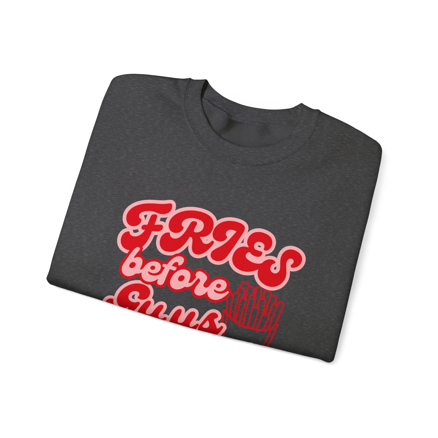 Fries Before Guys Unisex Heavy Blend™ Crewneck Sweatshirt