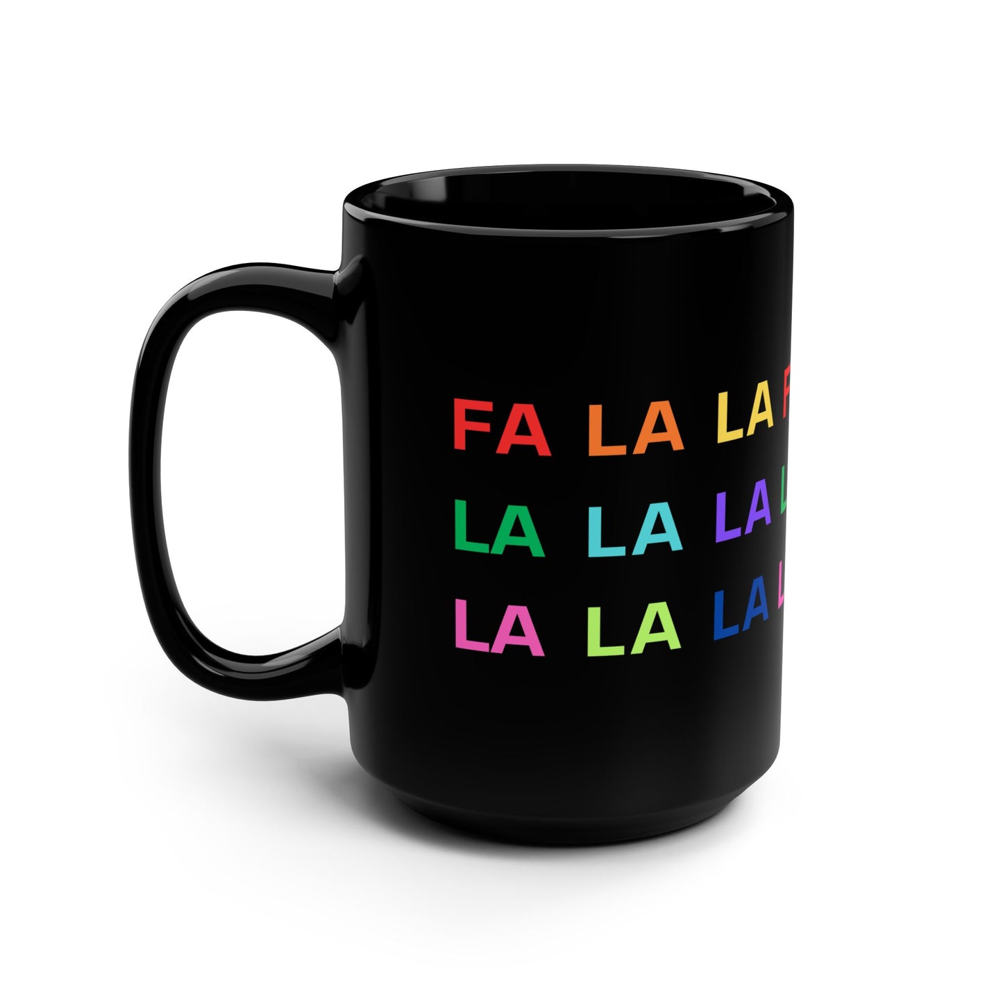 Fa La La La La La La La La Black Mug, 15oz