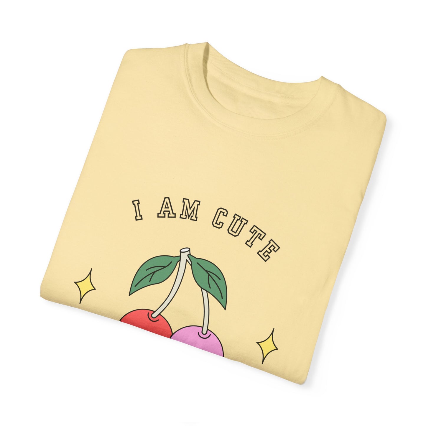 I am Cute You're Cute Unisex Garment-Dyed T-shirt