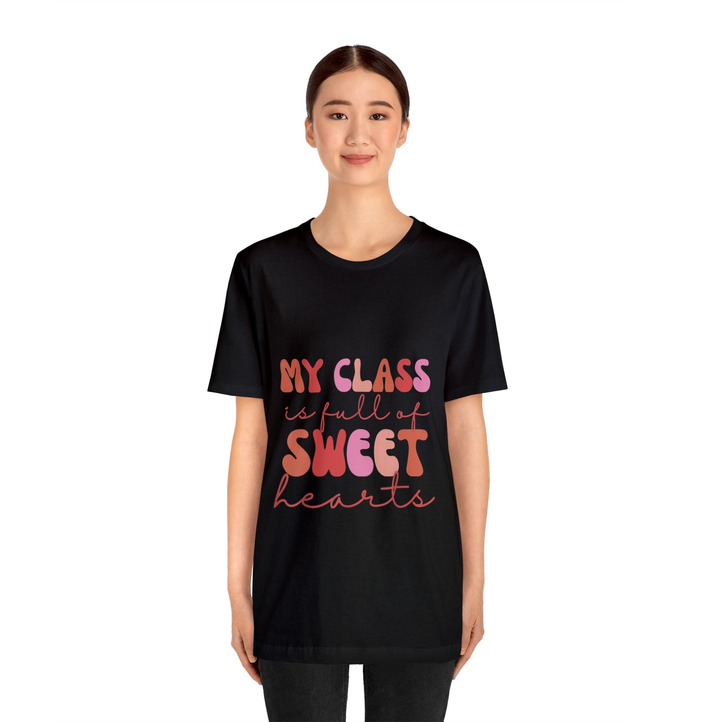 My Class is Full of Sweethearts Unisex Jersey Short Sleeve Tee
