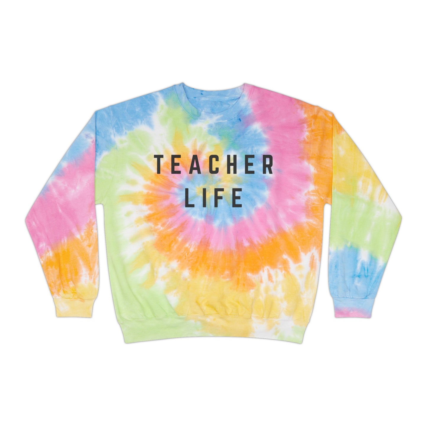 Teacher Life Unisex Tie-Dye Sweatshirt