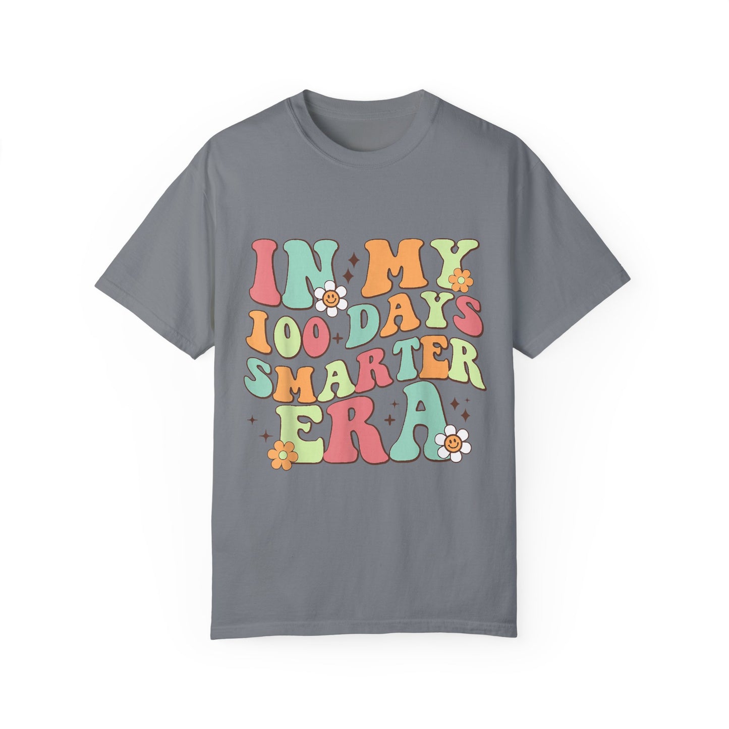 In My 100 Days Smarter Era Unisex Garment-Dyed T-shirt