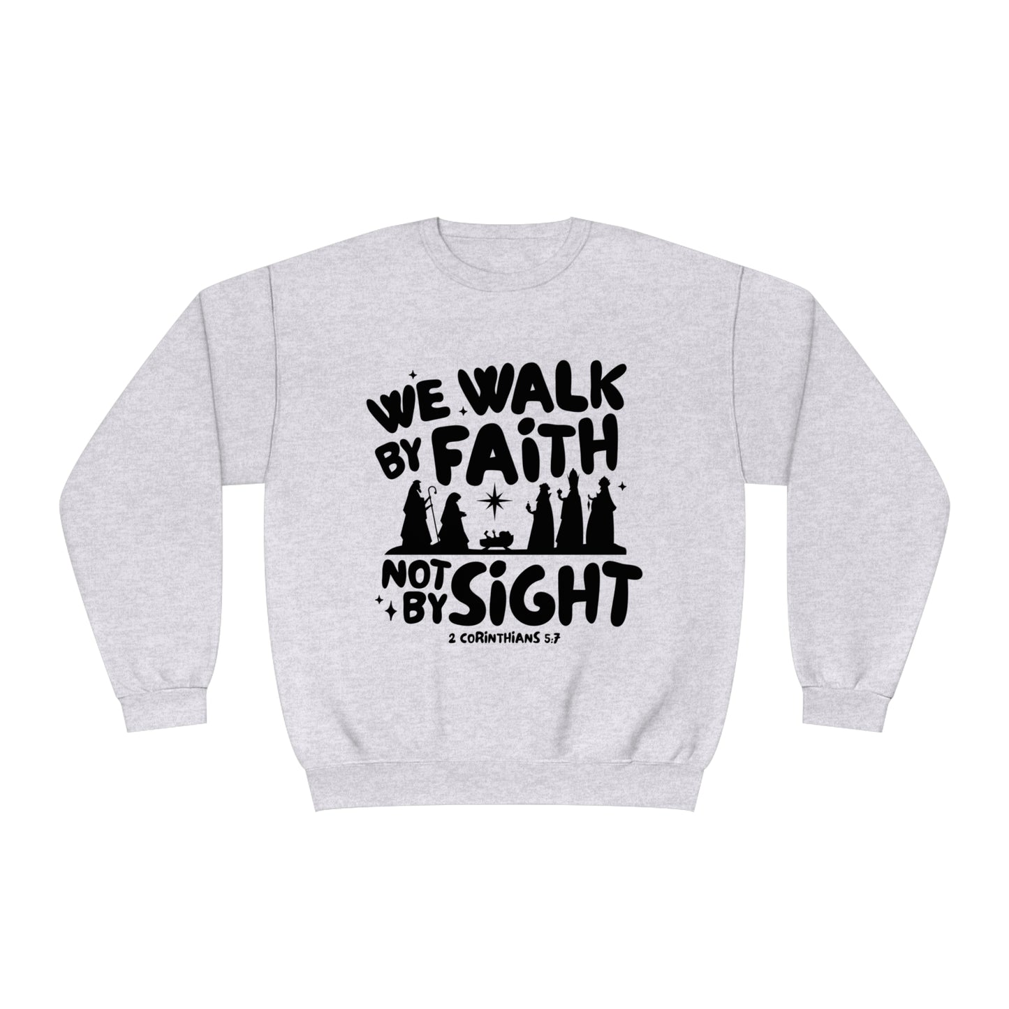 We Walk By Faith Not By Sight Black Unisex NuBlend® Crewneck Sweatshirt
