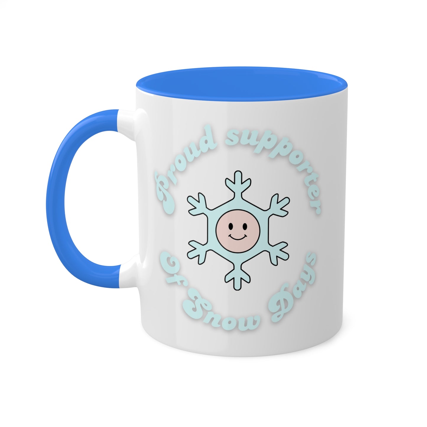 Proud Supporter of Snow Days Colorful Mug, 11oz