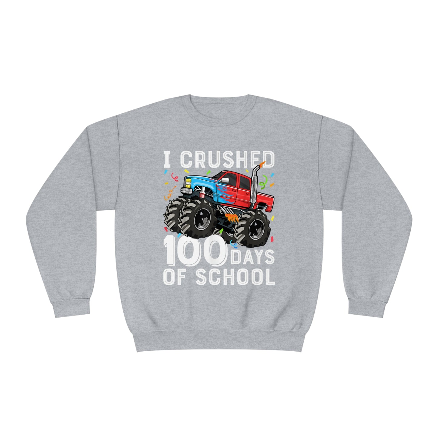 I Crushed 100 Days Unisex NuBlend® Crewneck Sweatshirt