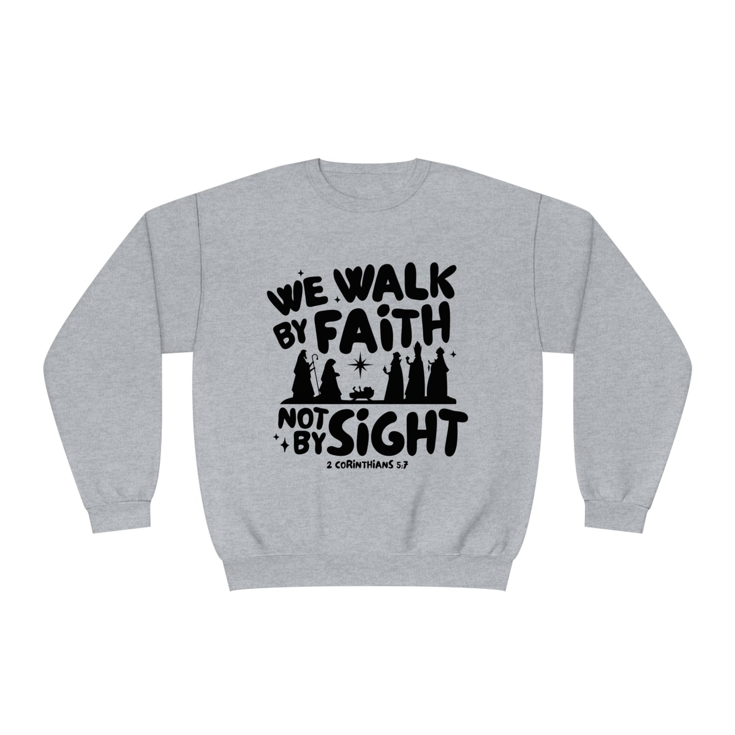 We Walk By Faith Not By Sight Black Unisex NuBlend® Crewneck Sweatshirt