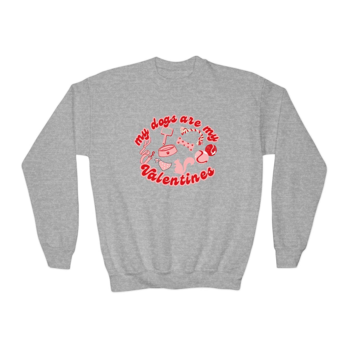 My Dogs Are My Valentine Youth Crewneck Sweatshirt