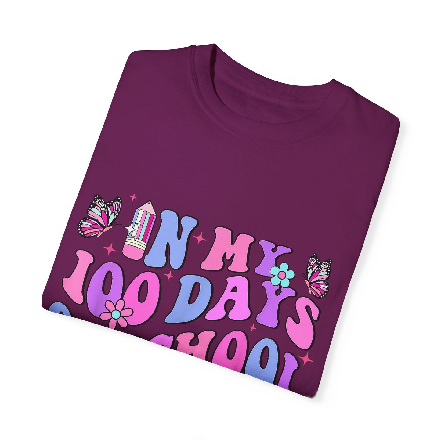 In My 100 Days of School Era 2 Unisex Garment-Dyed T-shirt