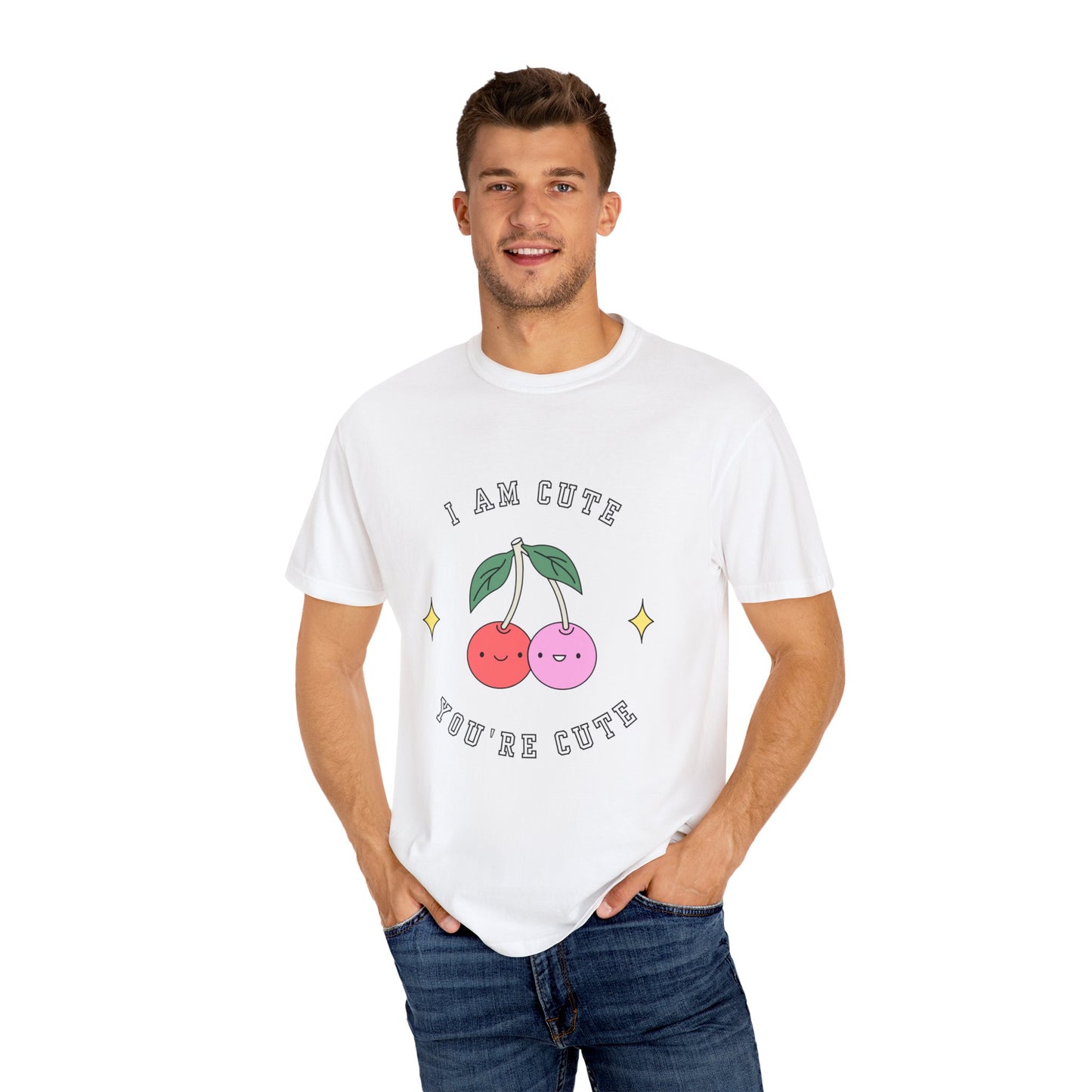 I am Cute You're Cute Unisex Garment-Dyed T-shirt