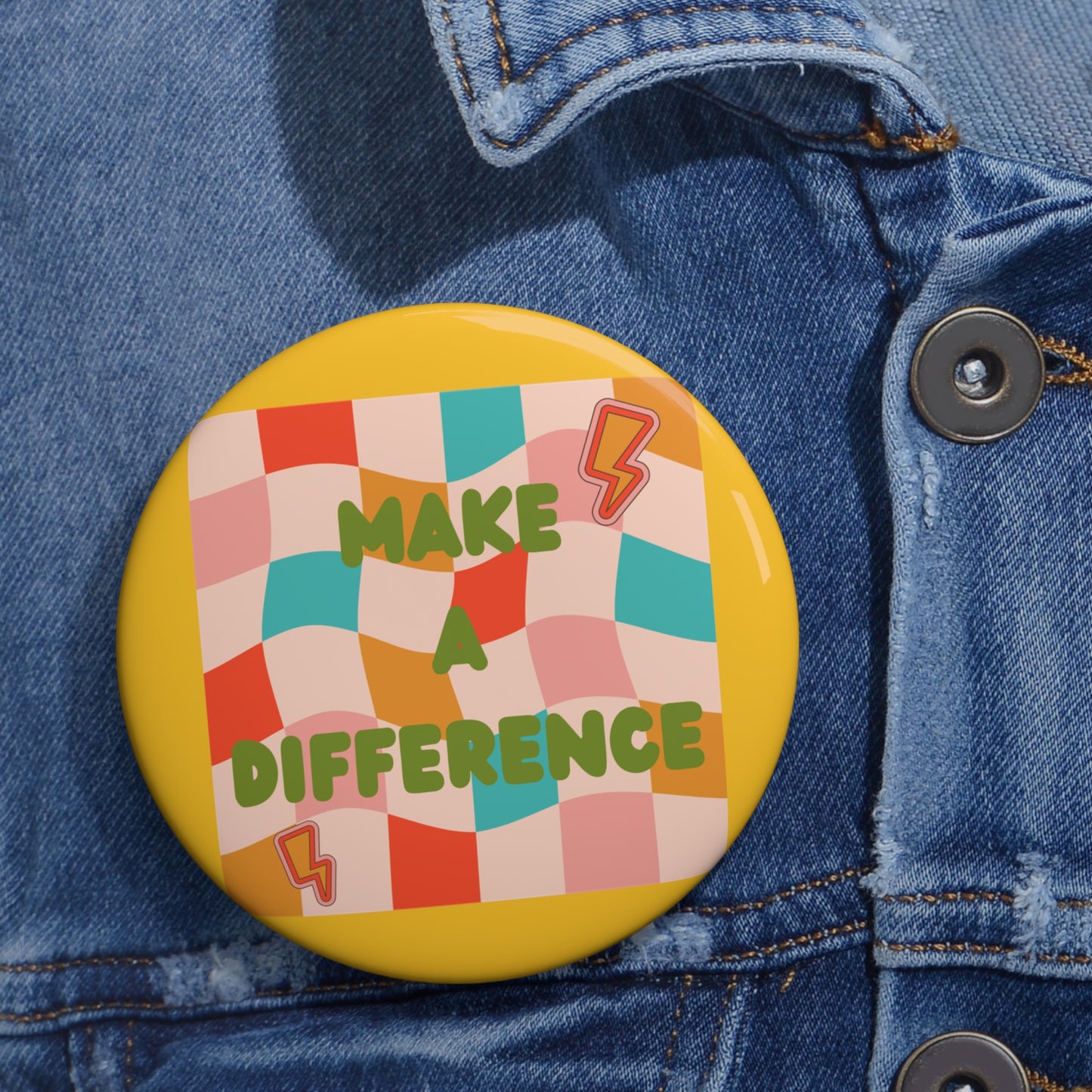 Make a Difference Custom Pin Buttons
