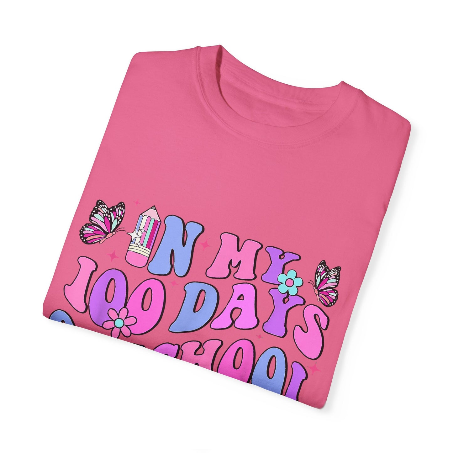 In My 100 Days of School Era 2 Unisex Garment-Dyed T-shirt