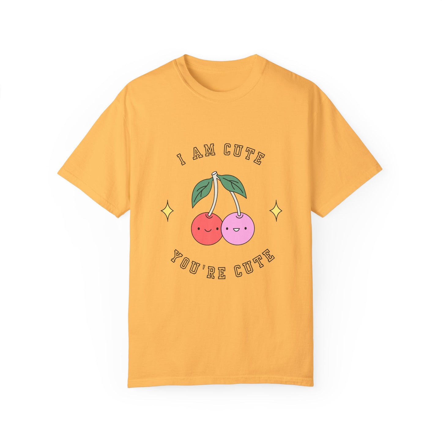 I am Cute You're Cute Unisex Garment-Dyed T-shirt