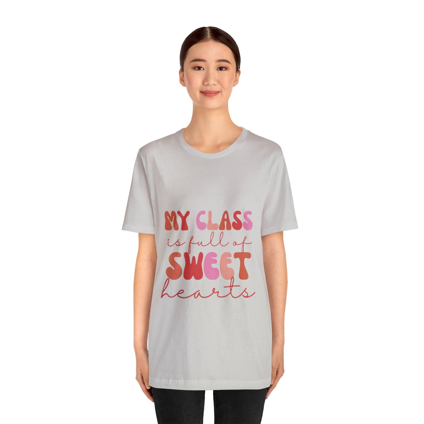 My Class is Full of Sweethearts Unisex Jersey Short Sleeve Tee