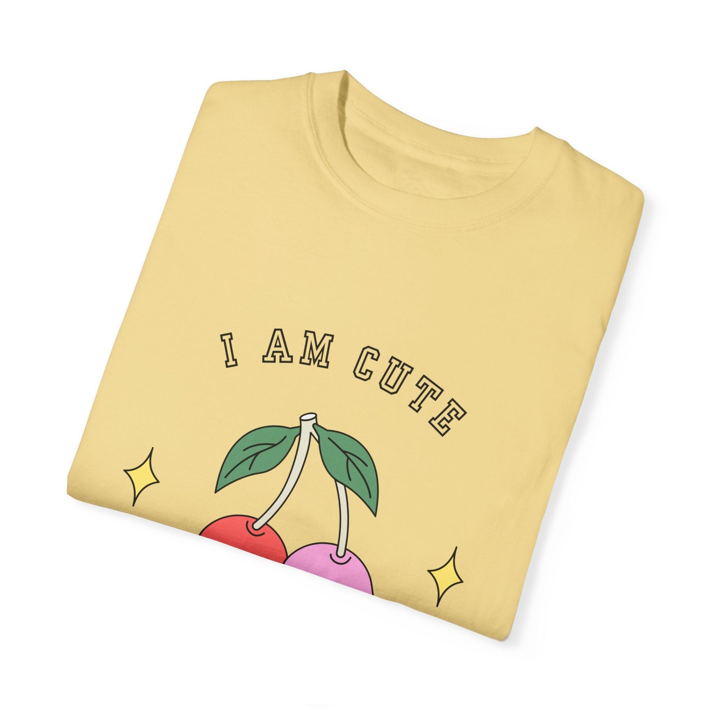 I am Cute You're Cute Unisex Garment-Dyed T-shirt