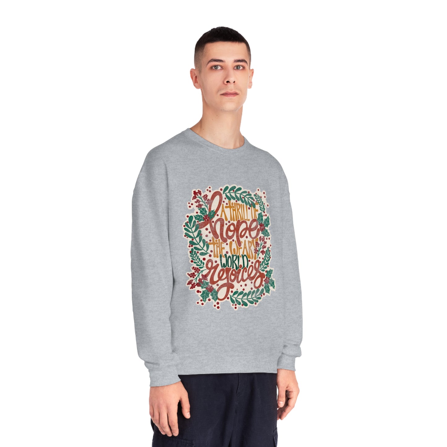 A Thrill of Hope Unisex NuBlend® Crewneck Sweatshirt