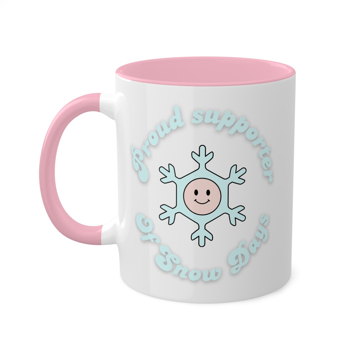 Proud Supporter of Snow Days Colorful Mug, 11oz
