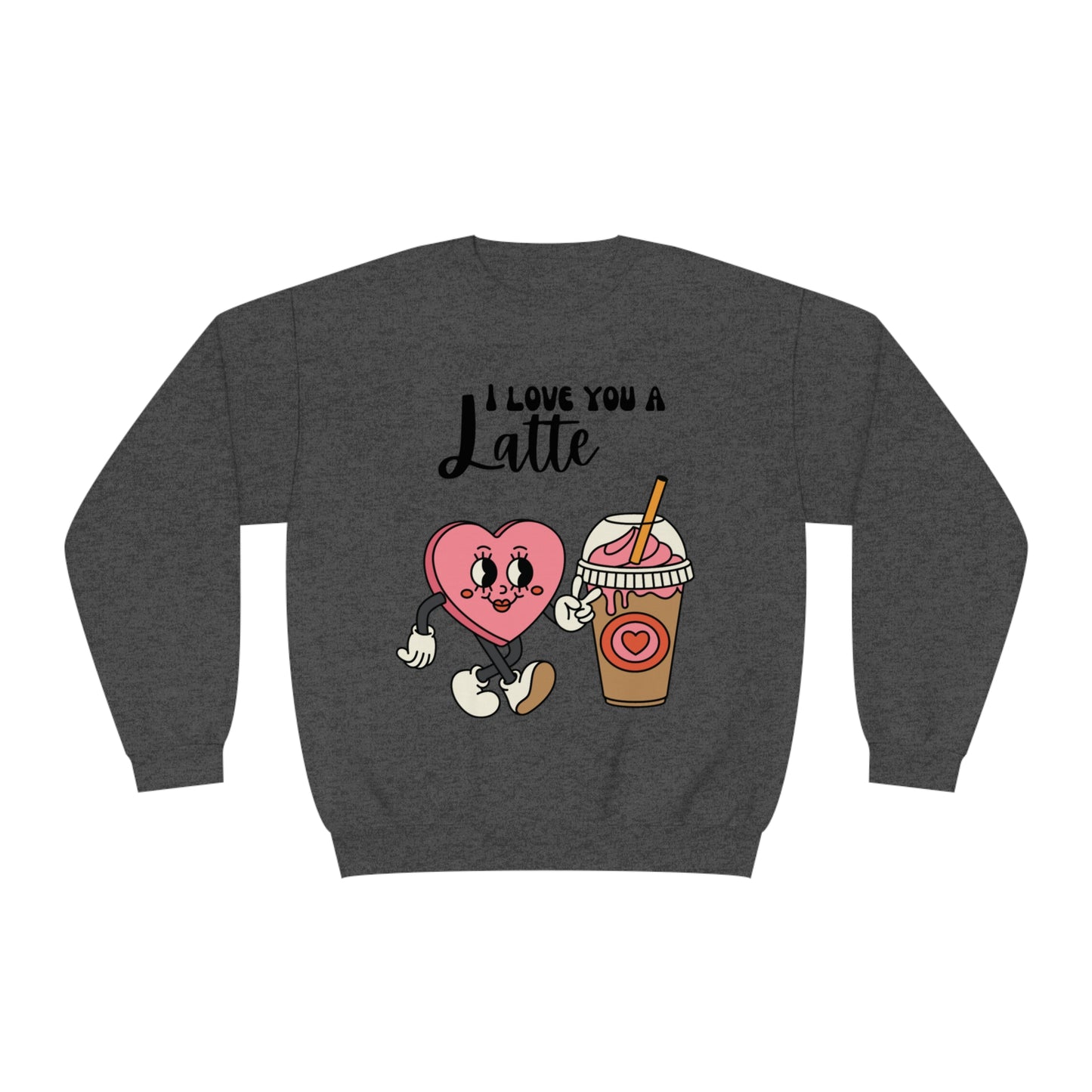I Love You a Latte Unisex NuBlend® Crewneck Sweatshirt