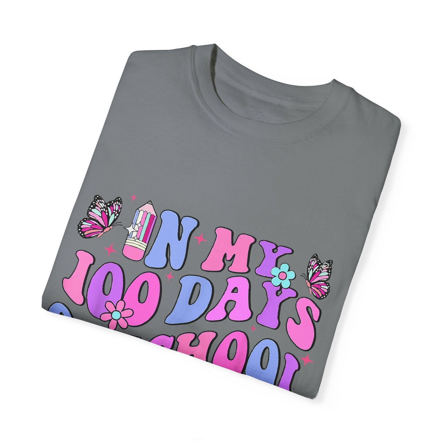 In My 100 Days of School Era 2 Unisex Garment-Dyed T-shirt
