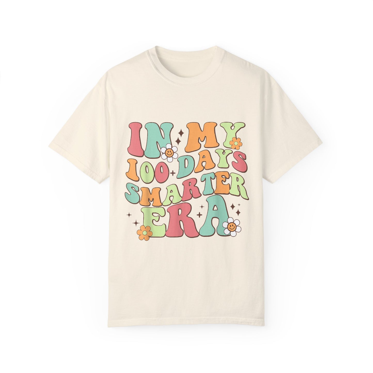 In My 100 Days Smarter Era Unisex Garment-Dyed T-shirt