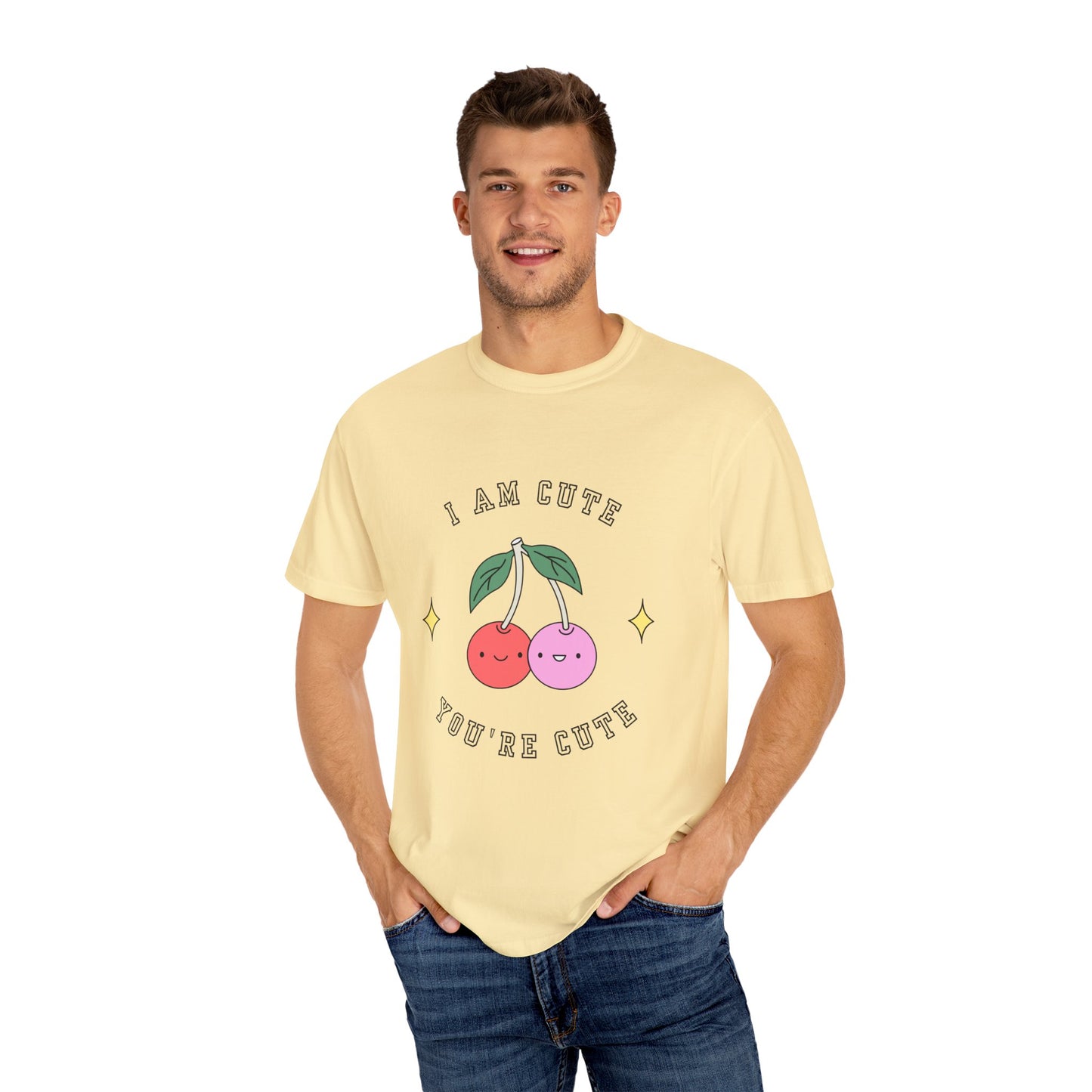 I am Cute You're Cute Unisex Garment-Dyed T-shirt