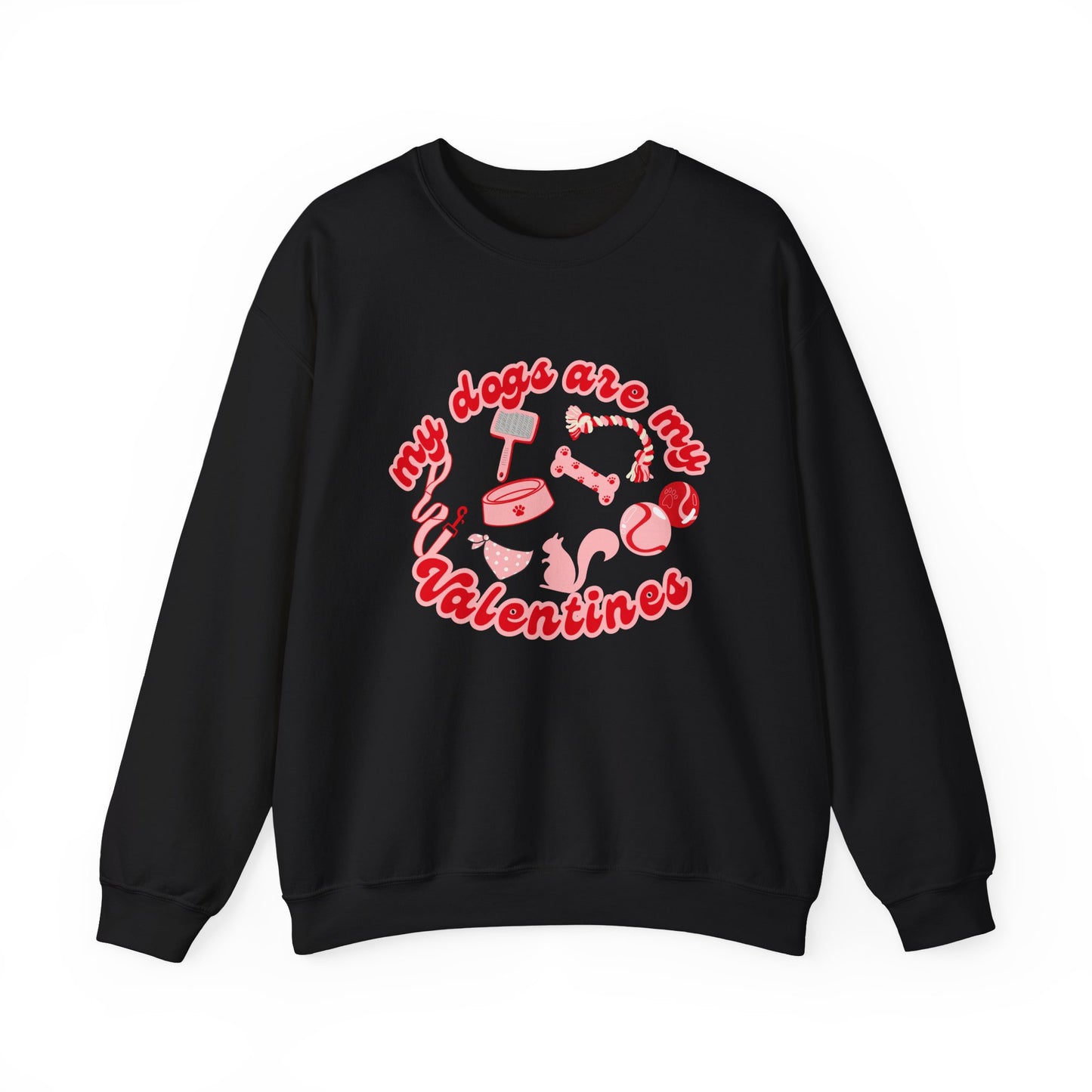 My Dogs Are My Valentines Unisex Heavy Blend™ Crewneck Sweatshirt