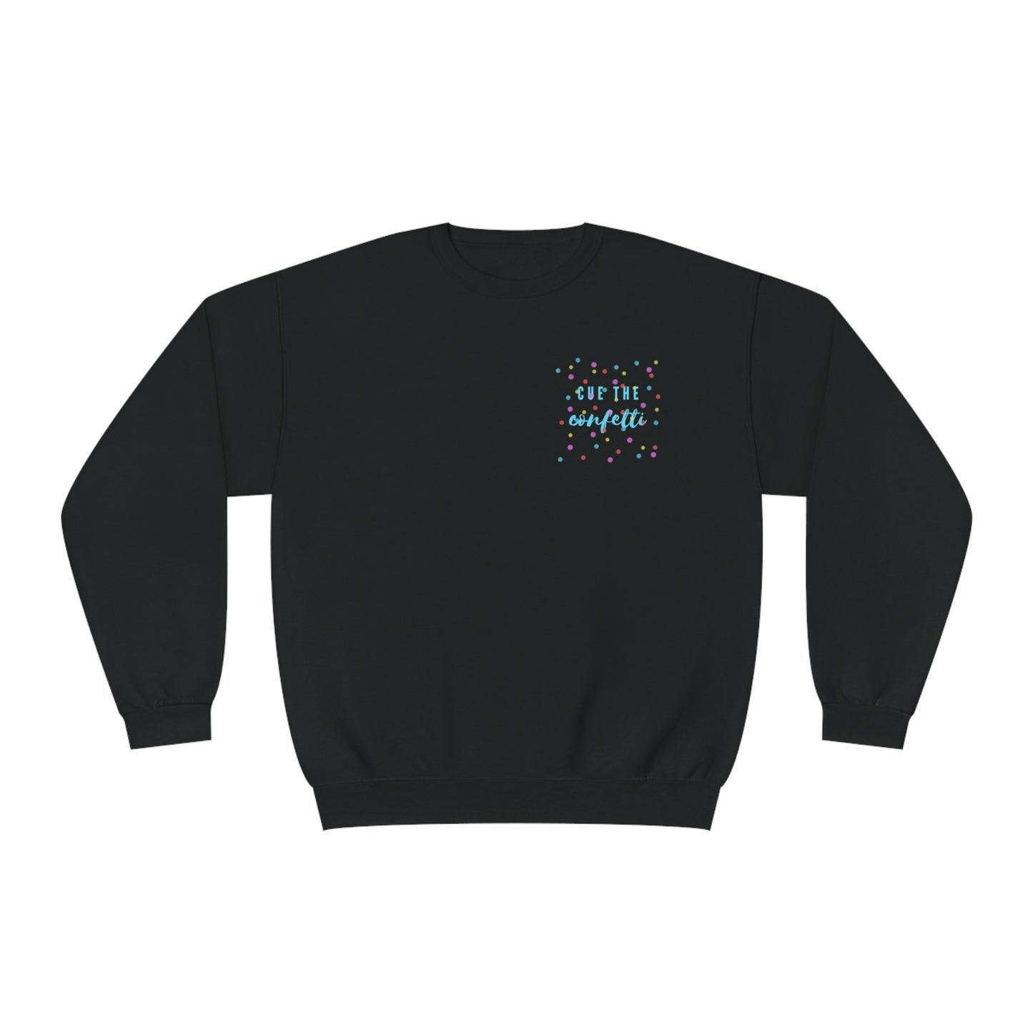 Cue the Confetti Blue Font Unisex NuBlend® Crewneck Sweatshirt