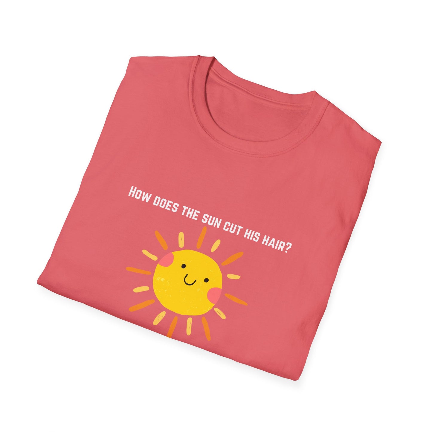 How Does the Sun Cut His Hair? Unisex Softstyle T-Shirt