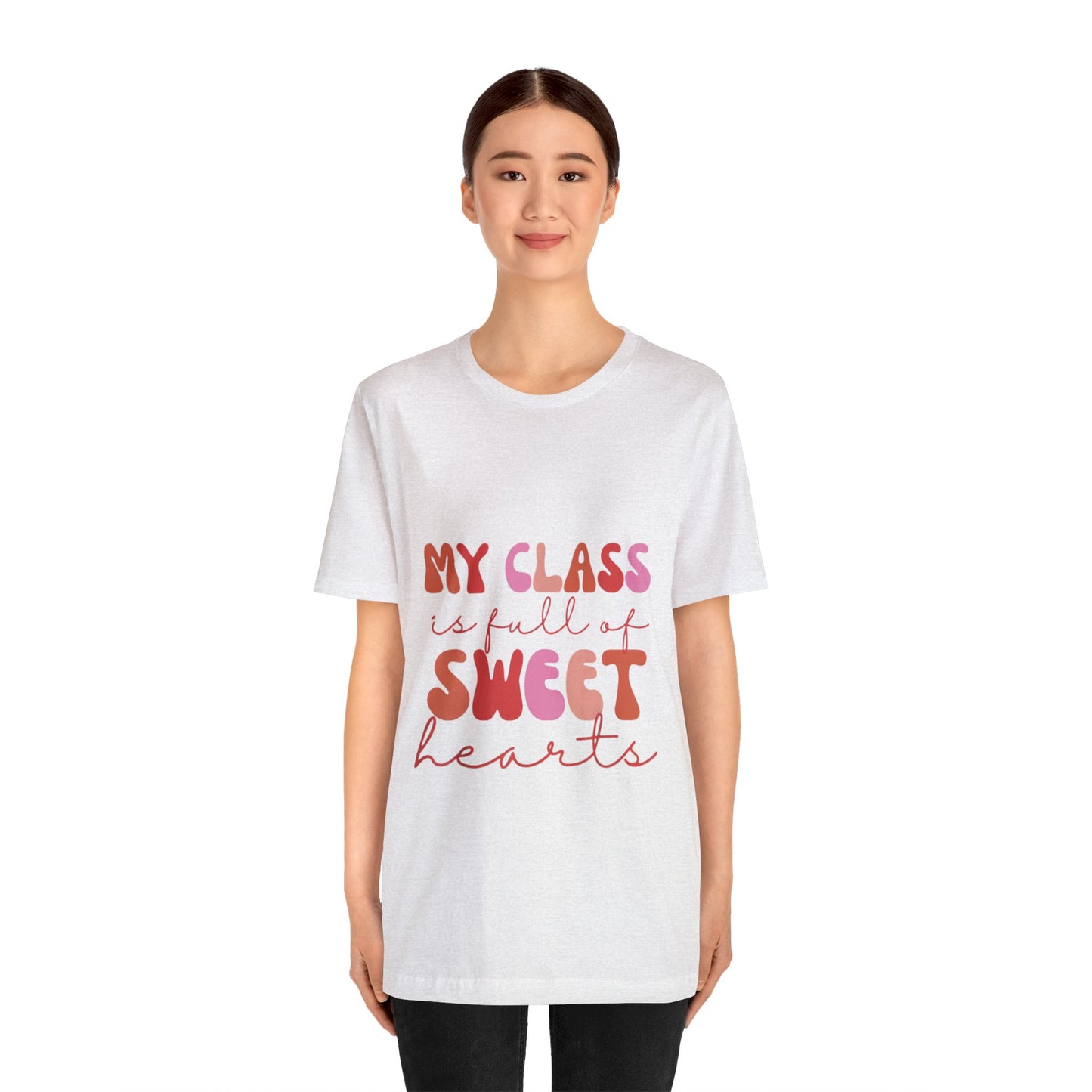 My Class is Full of Sweethearts Unisex Jersey Short Sleeve Tee