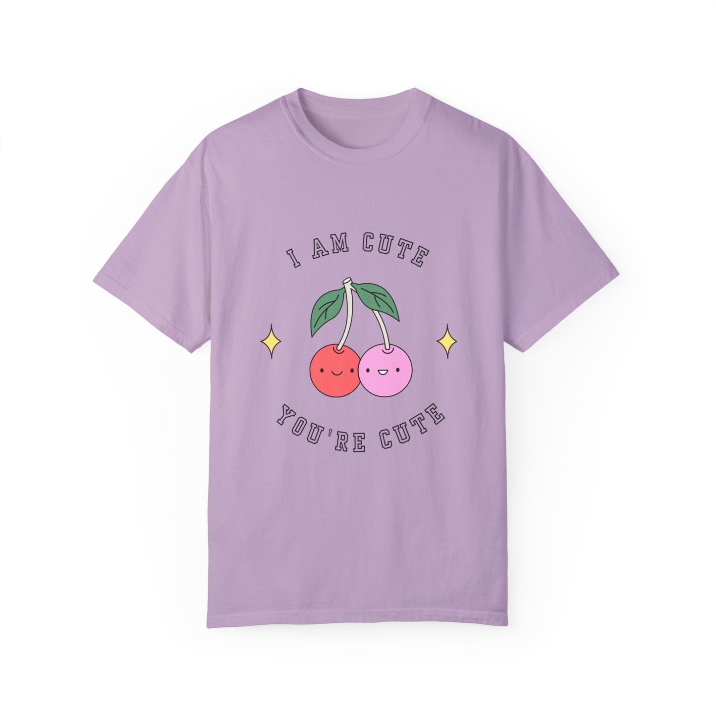 I am Cute You're Cute Unisex Garment-Dyed T-shirt