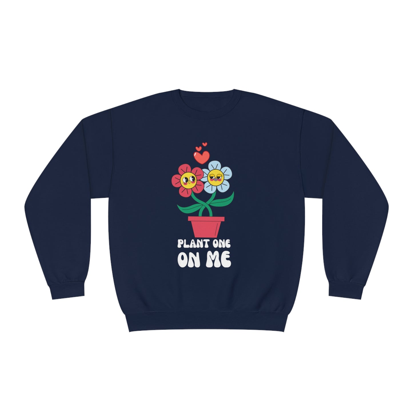 Plant One On Me Unisex NuBlend® Crewneck Sweatshirt