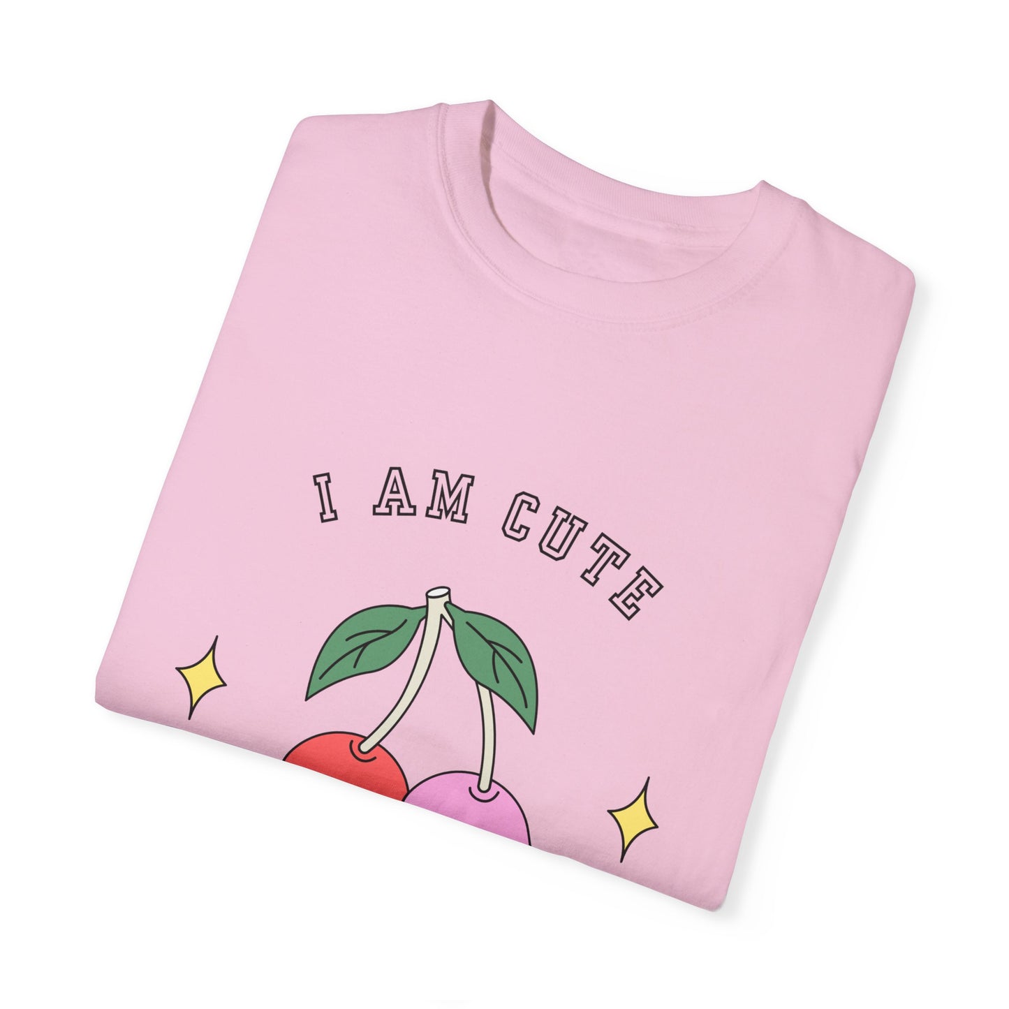 I am Cute You're Cute Unisex Garment-Dyed T-shirt